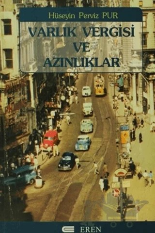 Varlık Vergisi ve Azınlıklar – Hüseyin Perviz Pur – Eren Yayıncılık kitap kapağı