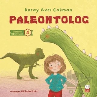 Paleontolog - Meslekleri Öğreniyorum 4 – Koray Avcı Çakman – Kırmızı Kedi Çocuk kitap kapağı