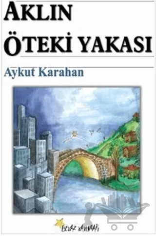 Aklın Öteki Yakası – Aykut Karahan – Beyaz Yayınları kitap kapağı