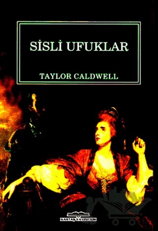 Sisli Ufuklar – Taylor Caldwell – Kastaş Yayınları kitap kapağı