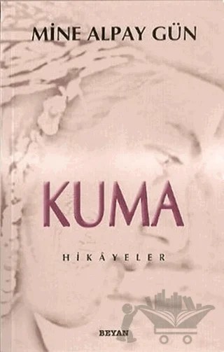 Kuma – Mine Alpay Gün – Beyan Yayınları kitap kapağı