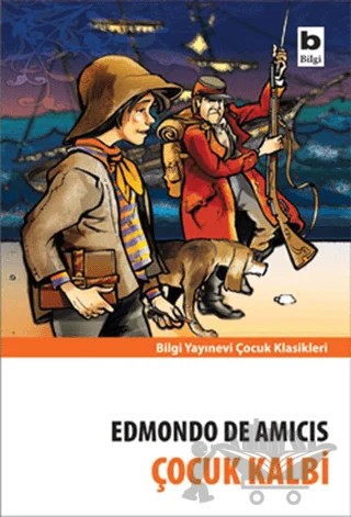 Çocuk Kalbi – Edmondo De Amıcıs – Bilgi Yayınevi kitap kapağı