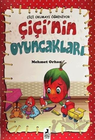 Çiçi Okumayı Öğreniyor - Çiçi'nin Oyuncakları – Mehmet Orhan – Ren Çocuk kitap kapağı