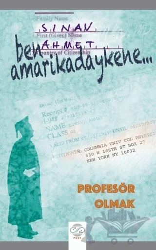 Ben Amarikadaykene Profesör Olmak – Ahmet Sınav – Post Yayınevi kitap kapağı