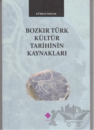 Bozkır Türk Kültür Tarihinin Kaynakları – Kürşat Koçak – Kömen Yayınları kitap kapağı