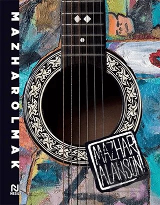 Mazhar Olmak (Albüm Hediyeli) – Mazhar Alanson – Nesil Yayınları kitap kapağı