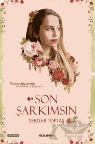 Son Şarkımsın – Serdar Toptaş – Gülbey Yayınları kitap kapağı