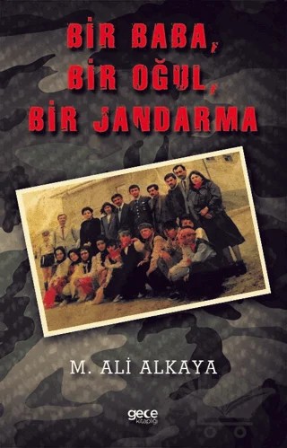 Bir Baba, Bir Oğul, Bir Jandarma – M. Ali Alkaya – Gece Kitaplığı kitap kapağı