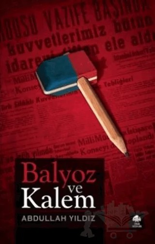 Balyoz ve Kalem – Abdullah Yıldız – Pınar Yayınları kitap kapağı