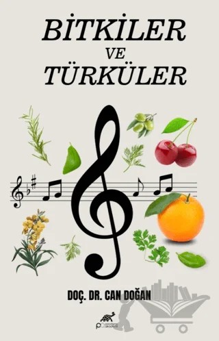 Bitkiler ve Türküler – Can Doğan – Paradigma Akademi Yayınları kitap kapağı