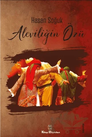 Aleviliğin Özü – Hasan Soğuk – Kitap Müptelası Yayınları kitap kapağı