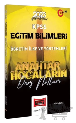 Yargı Yayınları 2023 KPSS Eğitim Bilimleri Anahtar Hocaların Öğretim İlke ve Yöntemleri Ders Notları – Gökan Araz – Yargı Yayınevi kitap kapağı