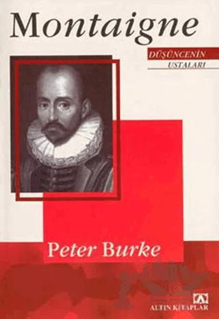 Düşüncenin Ustaları: Montaigne – Peter Burke – Altın Kitaplar kitap kapağı
