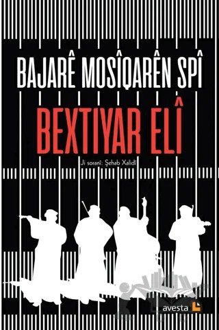 Bajare Mosiqaren Spi – Bextiyar Eli – Avesta Yayınları kitap kapağı