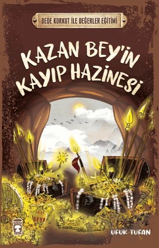 Kazan Bey'in Kayıp Hazinesi – Ufuk Tufan – Timaş Çocuk kitap kapağı