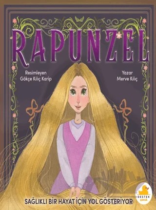 Rapunzel Sağlıklı Bir Hayat İçin Yol Gösteriyor – Merve Kılıç Kural – Destek Yayınları kitap kapağı