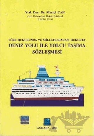 Türk Hukukunda ve Milletlerarası Hukukta Deniz Yolu ile Yolcu Taşıma Sözleşmesi – Mertol Can – İmaj Yayıncılık kitap kapağı