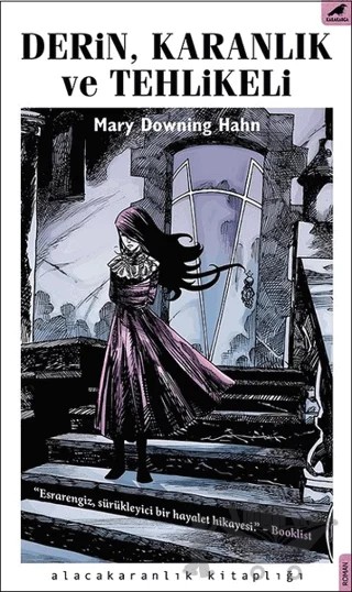 Derin, Karanlık ve Tehlikeli – Mary Downing Hahn – Kara Karga Yayınları kitap kapağı