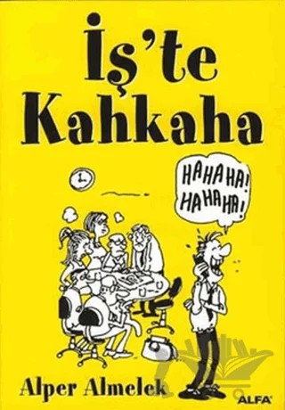 İşte Kahkaha – Alper Almelek – Alfa Yayınları kitap kapağı