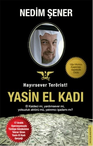 Hayırsever Terörist Yasin El Kadı – Nedim Şener – Destek Yayınları kitap kapağı