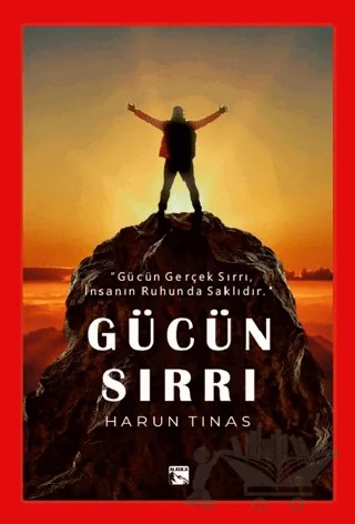 Gücün Sırrı – Harun Tınas – Alaska Yayınevi kitap kapağı