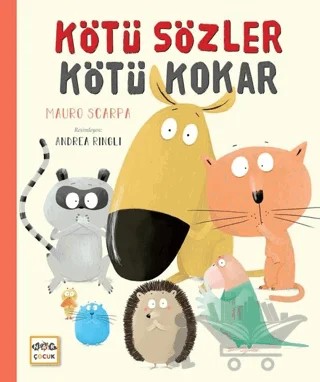 Kötü Sözler Kötü Kokar – Mauro Scarpa – Nar Çocuk kitap kapağı