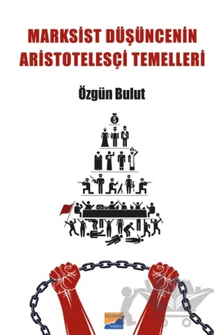 Marksist Düşüncenin Aristotelesçi Temelleri – Özgün Bulut – Siyasal Kitabevi kitap kapağı