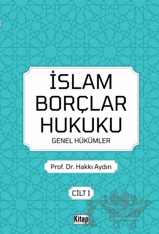 İslam Borçlar Hukuku Genel Hükümler Cilt 1 – Hakkı Aydın – Kitap Dünyası Yayınları kitap kapağı