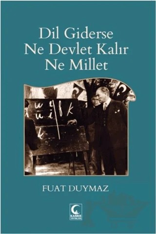 Dil Giderse Ne Devlet Kalır Ne Millet – Fuat Duymaz – Kamer Yayınları kitap kapağı