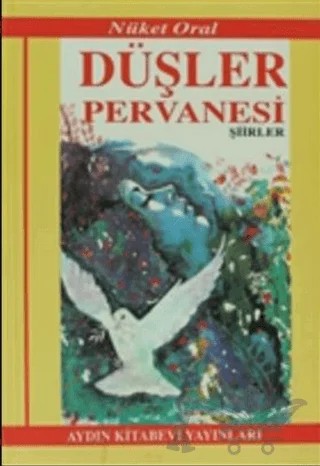 Düşler Pervanesi – Nüket Oral – Aydın Kitabevi kitap kapağı