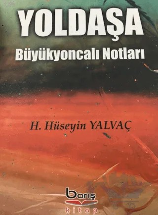 Yoldaşa Büyükyoncalı Notları – Hasan Hüseyin Yalvaç – Barış Kitap kitap kapağı