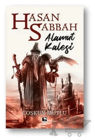 Hasan Sabbah - Alamut Kalesi – Çoşkun Mutlu – Çınaraltı Yayınları kitap kapağı