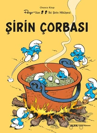 Şirin Çorbası – Kolektif – Alfa Yayınları kitap kapağı