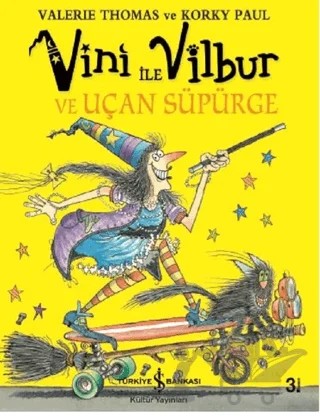 Vini ile Vilbur ve Uçan Süpürge – Korky Paul, Valerie Thomas – İş Bankası Kültür Yayınları kitap kapağı