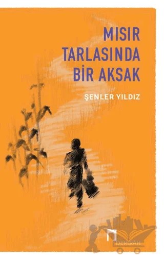 Mısır Tarlasında Bir Aksak – Şenler Yıldız – Dergah Yayınları kitap kapağı