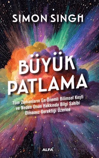 Büyük Patlama – Simon Singh – Alfa Yayınları kitap kapağı