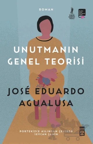 Unutmanın Genel Teorisi – Jose Eduardo Agualusa – Timaş Yayınları kitap kapağı