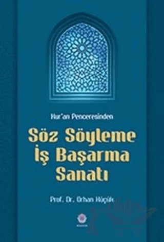 Kur'an Penceresinden Söz Söyleme İş Başarma Sanatı – Orhan Küçük – Nilüfer Yayınları kitap kapağı