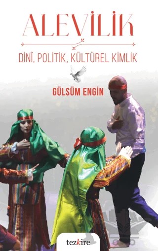 Alevilik – Dini, Politik, Kültürel Kimlik – Gülsüm Engin – Tezkire kitap kapağı