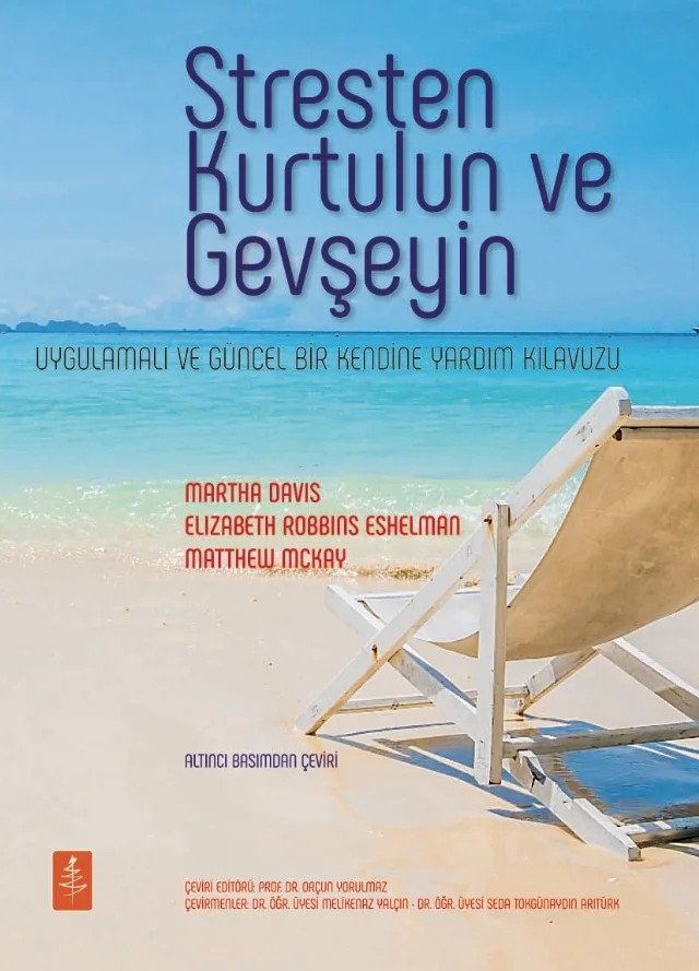 STRESTEN KURTULUN ve GEVŞEYİN - Uygulamalı ve Güncel Bir Kendine Yardım Kılavuzu - The Relaxation and Stress Reduction Workbook – Martha Davis, Elizabeth Robbins Eshelman, Matthew McKay – Nobel Yaşam kitap kapağı