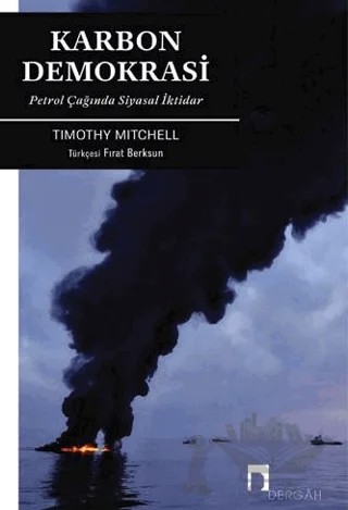 Karbon Demokrasi – Timothy Mitchell – Dergah Yayınları kitap kapağı