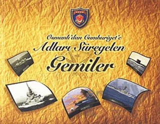 Osmanlı’dan Cumhuriyet’e Adları Süregelen Gemiler – Kolektif – Boyut Yayın Grubu kitap kapağı