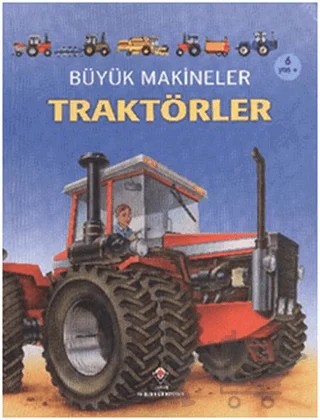 Büyük Makineler: Traktörler – Caroline Young – TÜBİTAK Yayınları kitap kapağı