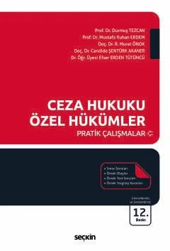Ceza Hukuku Özel Hükümler Pratik Çalışmalar – Durmuş Tezcan, Mustafa Ruhan Erdem, Rıfat Murat Önok, Candi – Seçkin Yayıncılık kitap kapağı