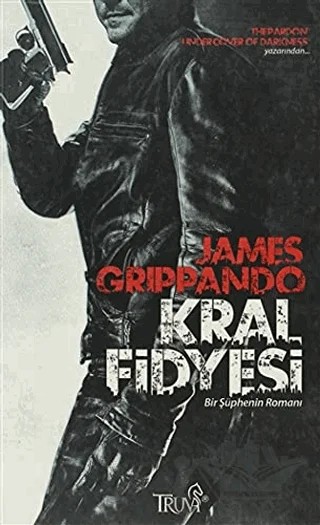 Kral Fidyesi Bir Şüphenin Romanı – James Grippando – Truva Yayınları kitap kapağı