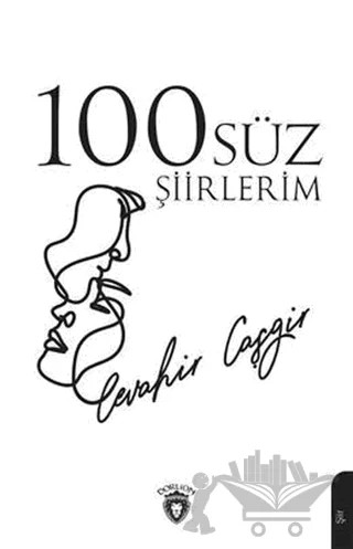 100süz Şiirlerim – Cevahir Caşgir – Dorlion Yayınları kitap kapağı