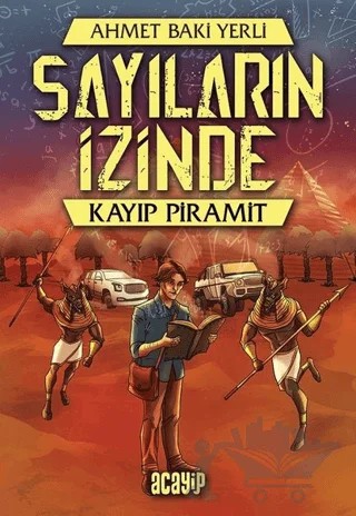 Kayıp Piramit - Sayıların İzinde – Ahmet Baki Yerli – Acayip Kitaplar kitap kapağı