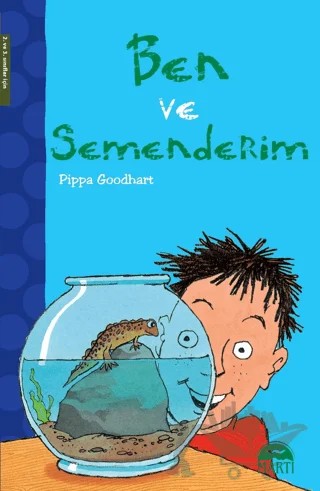 Ben ve Semenderim – Pippa Goodhart – Martı Çocuk Yayınları kitap kapağı