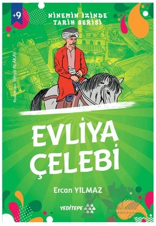 Ninemin İzinde Tarih Serisi - Evliya Çelebi – Ercan Yılmaz – Yeditepe Yayınevi kitap kapağı
