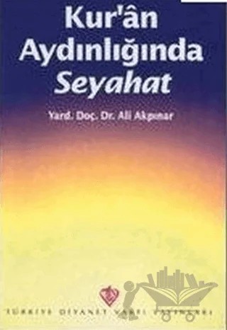Kuran Aydınlığında Seyahat – Ali Akpınar – Türkiye Diyanet Vakfı Yayınları kitap kapağı